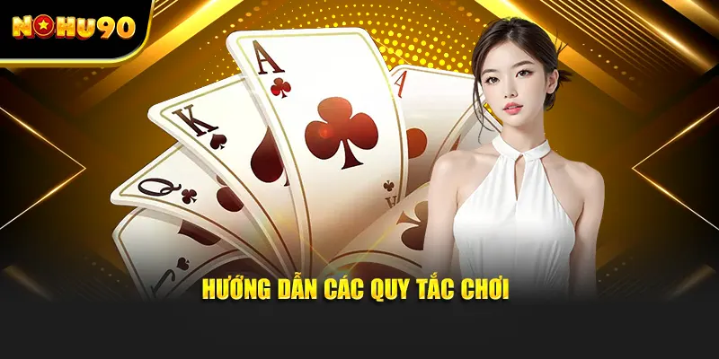 Hướng dẫn các quy tắc chơi