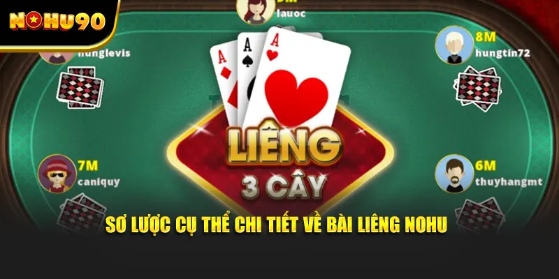 Sơ Lược Cụ Thể Chi Tiết Về Bài Liêng Nohu